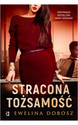 Stracona tożsamość - Ewelina Dobosz - Ebook - 978-83-8371-977-1