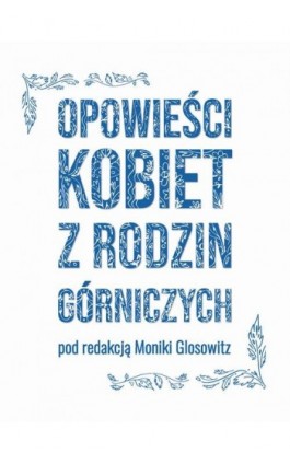 Opowieści kobiet z rodzin...