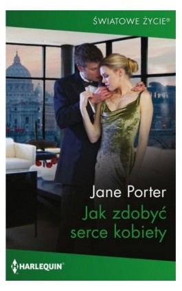 Jak zdobyć serce kobiety - Jane Porter - Ebook - 978-83-291-1306-9