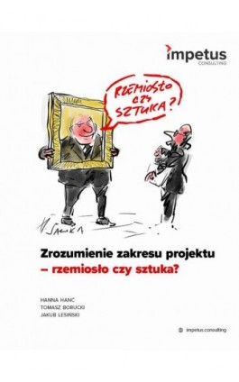 Zrozumienie zakresu projektu - rzemiosło czy sztuka? - Hanna Hanć - Ebook - 978-83-972267-2-2