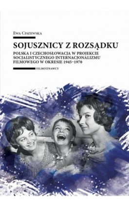 Sojusznicy z rozsądku - Ewa Ciszewska - Ebook - 978-83-8331-644-4