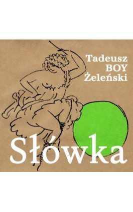 Słówka - Tadeusz Boy-Żeleński - Audiobook - 978-83-68384-27-7