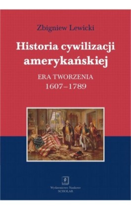 Historia cywilizacji amerykańskiej Tom 1 - Zbigniew Lewicki - Ebook - 978-83-66470-22-4