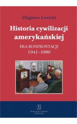 Historia cywilizacji amerykańskiej Tom 4 - Zbigniew Lewicki - Ebook - 978-83-66470-23-1