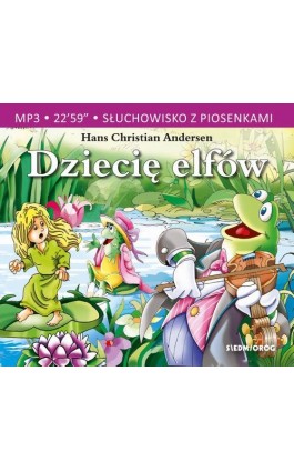 Dziecię elfów - Hans Christian Andersen - Audiobook - 978-83-827-9077-1