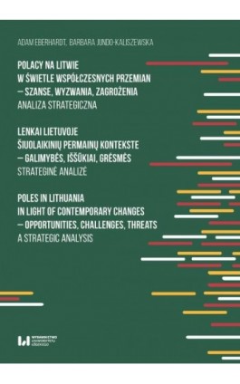 Polacy na Litwie w świetle współczesnych przemian – szanse, wyzwania, zagrożenia. Analiza strategiczna - Barbara Jundo-Kaliszewska - Ebook - 978-83-8331-700-7