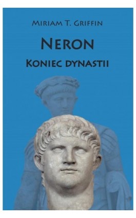 Neron Koniec dynastii - Miriam T. Griffin - Ebook - 978-83-68402-35-3