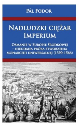 Nadludzki ciężar Imperium - Pál Fodor - Ebook - 978-83-68402-30-8