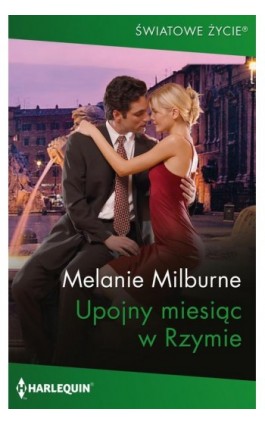 Upojny miesiąc w Rzymie - Melanie Milburne - Ebook - 978-83-291-1678-7