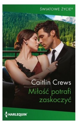 Miłość potrafi zaskoczyć - Caitlin Crews - Ebook - 978-83-291-1303-8