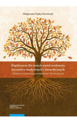 Współczucie dla innych wśród studentów kierunków medycznych i niemedycznych - Małgorzata Fopka-Kowalczyk - Ebook - 978-83-231-6031-1