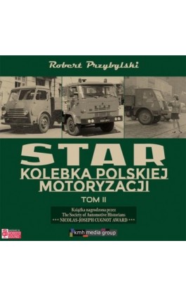 Star. Kolebka polskiej motoryzacji. Część 2 - Robert Przybylski - Audiobook - 978-83-974629-3-9