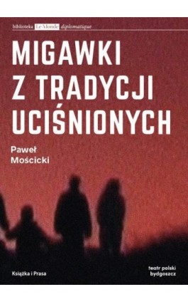 Migawki z tradycji uciśnionych - Paweł Mościcki - Ebook - 978-83-65304-53-7