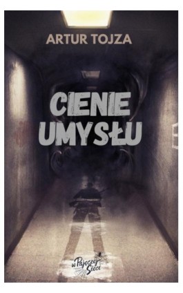 Cienie umysłu - Artur Tojza - Ebook - 978-83-67864-08-4