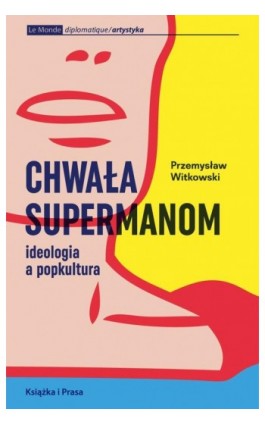 Chwała supermanom - Przemysław Witkowski - Ebook - 978-83-65304-46-9