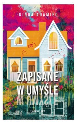 Zapisane w umyśle - Kinga Adamiec - Ebook - 978-83-8373-654-9