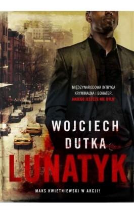 Lunatyk - Wojciech Dutka - Ebook - 978-83-7985-356-4