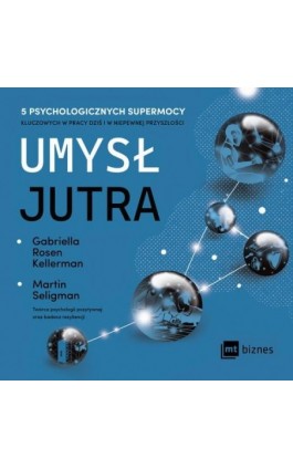 Umysł jutra - Martin Seligman - Audiobook - 978-83-8231-356-7