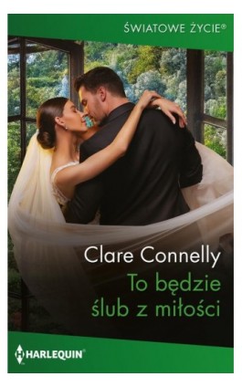 To będzie ślub z miłości - Clare Connelly - Ebook - 978-83-291-1363-2