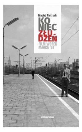 Koniec złudzeń - Maciej Pietrzak - Ebook - 978-83-242-6829-0