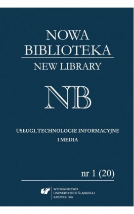 „Nowa Biblioteka. New Library. Usługi, technologie informacyjne i media” 2016, nr 1 (20): Międzynarodowe aspekty bibliotekarstwa - Ebook