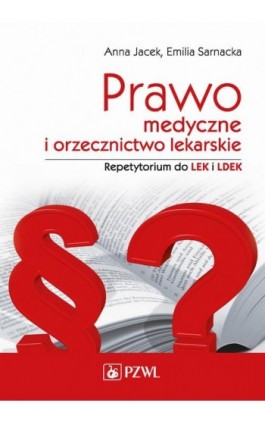 Prawo medyczne i orzecznictwo lekarskie. Repetytorium - Anna Jacek - Ebook - 978-83-200-5004-2