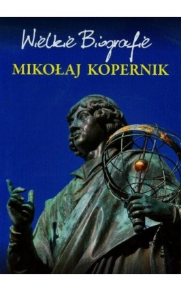 Mikołaj Kopernik. Wielkie Biografie - Marcin Pietruszewski - Ebook - 978-83-7898-514-3