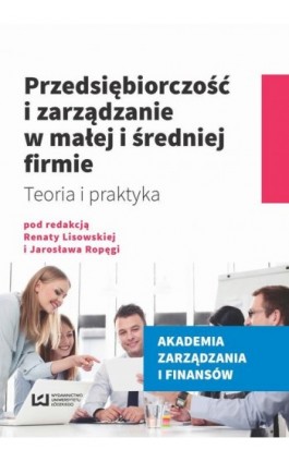 Przedsiębiorczość i zarządzanie w małej i średniej firmie - Ebook - 978-83-8088-135-8