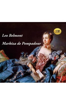 Markiza de Pompadour - Leo Belmont - Audiobook - 978-83-63862-47-3