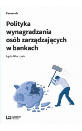 Polityka wynagradzania osób zarządzających w bankach - Agata Wieczorek - Ebook - 978-83-8088-309-3