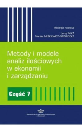 Metody i modele analiz ilościowych w ekonomii i zarządzaniu. Część 7 - Ebook - 978-83-7875-262-2