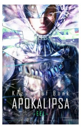 EEL. Apokalipsa - Krzysztof Bonk - Ebook - 978-83-7859-837-4