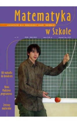 Matematyka w Szkole. Czasopismo dla nauczycieli szkół średnich. Nr 16 - Praca zbiorowa - Ebook