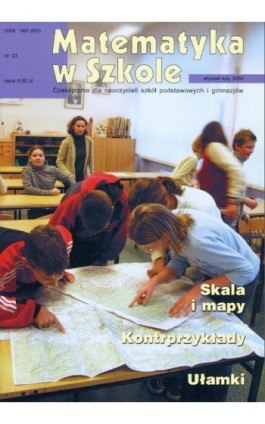 Matematyka w Szkole. Czasopismo dla nauczycieli szkół podstawowych i gimnazjów. Nr 23 - Praca zbiorowa - Ebook