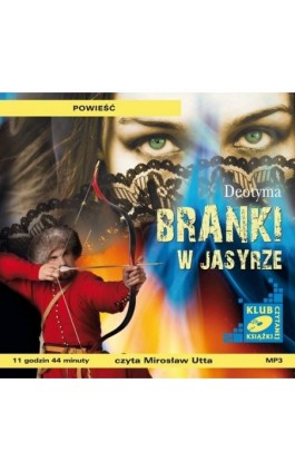 Branki w Jasyrze - Deotyma Jadwiga Łuszczewska - Audiobook - 978-83-7699-909-8