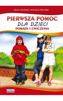 Pierwsza pomoc dla dzieci - Beata Guzowska - Ebook - 978-83-7898-536-5