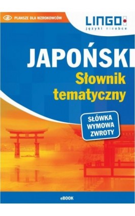 Japoński. Słownik tematyczny - Karolina Kuran - Ebook - 978-83-7892-471-5