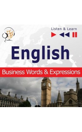 English Business Words &amp; Expressions - Listen &amp; Learn to Speak (Proficiency Level: B2-C1) - Dorota Guzik - Audiobook - 978-83-8006-092-0