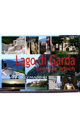 Lago di Garda - Roman Szymański - Ebook - 978-83-61184-99-7
