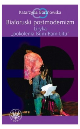 Białoruski postmodernizm - Katarzyna Bortnowska - Ebook - 978-83-235-1242-4