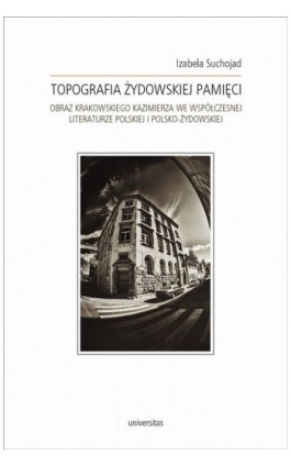 Topografia żydowskiej pamięci - Izabela Suchojad - Ebook - 978-83-242-1446-4