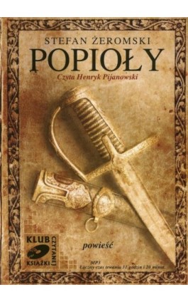 Popioły - Stefan Żeromski - Audiobook - 978-83-7699-013-2