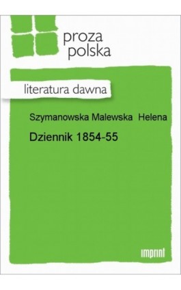 Dziennik 1854-55 - Helena Szymanowska Malewska - Ebook - 978-83-270-1668-3