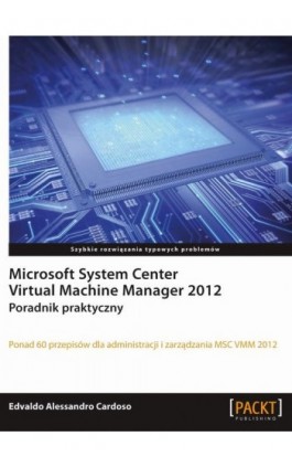 Microsoft System Center Virtual Machine Manager 2012 - Edvaldo Alessandro Cardoso - Ebook - 978-83-7541-190-4