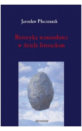 Retoryka wzniosłości w dziele literackim - Jarosław Płuciennik - Ebook - 978-83-242-2553-8