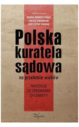 Polska kuratela sądowa na przełomie wieków - Marek Konopczyński - Ebook - 978-83-8095-067-2