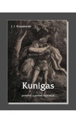 Kunigas - Józef Ignacy Kraszewski - Ebook - 978-83-7950-210-3