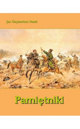 Pamiętniki - Jan Chryzostom Pasek - Ebook - 978-83-7950-223-3