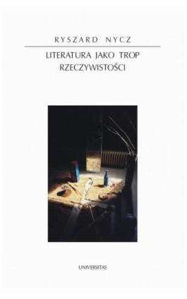 Literatura jako trop rzeczywistości - Ryszard Nycz - Ebook - 978-83-242-1441-9