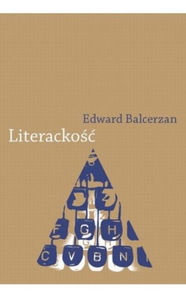 Literackość. Modele, gradacje, eksperymenty - Edward Balcerzan - Ebook - 978-83-231-3065-9
